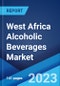 West Africa Alcoholic Beverages Market: Industry Trends, Share, Size, Growth, Opportunity and Forecast 2023-2028 - Product Image