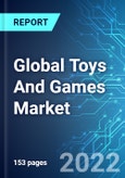 Global Toys And Games Market: Analysis By Product, By Distribution Channel, By End User, By Region, Size and Trends with Impact of COVID-19 and Forecast up to 2026- Product Image