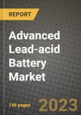 Advanced Lead-acid Battery Market Outlook Report - Industry Size, Trends, Insights, Market Share, Competition, Opportunities, and Growth Forecasts by Segments, 2022 to 2030- Product Image