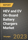 HEV and EV On-Board Battery Chargers Market Outlook Report - Industry Size, Trends, Insights, Market Share, Competition, Opportunities, and Growth Forecasts by Segments, 2022 to 2030- Product Image