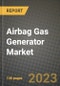 Airbag Gas Generator Market Outlook Report - Industry Size, Trends, Insights, Market Share, Competition, Opportunities, and Growth Forecasts by Segments, 2022 to 2030 - Product Image