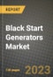 Black Start Generators Market Outlook Report - Industry Size, Trends, Insights, Market Share, Competition, Opportunities, and Growth Forecasts by Segments, 2022 to 2030 - Product Image
