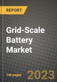 Grid-Scale Battery Market Outlook Report - Industry Size, Trends, Insights, Market Share, Competition, Opportunities, and Growth Forecasts by Segments, 2022 to 2030- Product Image