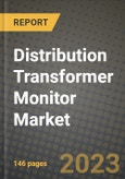 Distribution Transformer Monitor Market Outlook Report - Industry Size, Trends, Insights, Market Share, Competition, Opportunities, and Growth Forecasts by Segments, 2022 to 2030- Product Image