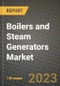 Boilers and Steam Generators Market Outlook Report - Industry Size, Trends, Insights, Market Share, Competition, Opportunities, and Growth Forecasts by Segments, 2022 to 2030 - Product Thumbnail Image