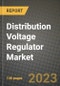 Distribution Voltage Regulator Market Outlook Report - Industry Size, Trends, Insights, Market Share, Competition, Opportunities, and Growth Forecasts by Segments, 2022 to 2030 - Product Image