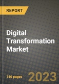 Digital Transformation Market Outlook Report - Industry Size, Trends, Insights, Market Share, Competition, Opportunities, and Growth Forecasts by Segments, 2022 to 2030- Product Image
