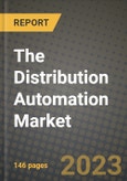 The Distribution Automation Market Outlook Report - Industry Size, Trends, Insights, Market Share, Competition, Opportunities, and Growth Forecasts by Segments, 2022 to 2030- Product Image