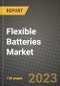 Flexible Batteries Market Outlook Report - Industry Size, Trends, Insights, Market Share, Competition, Opportunities, and Growth Forecasts by Segments, 2022 to 2030 - Product Thumbnail Image