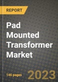 Pad Mounted Transformer Market Outlook Report - Industry Size, Trends, Insights, Market Share, Competition, Opportunities, and Growth Forecasts by Segments, 2022 to 2030- Product Image