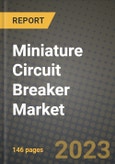 Miniature Circuit Breaker Market Outlook Report - Industry Size, Trends, Insights, Market Share, Competition, Opportunities, and Growth Forecasts by Segments, 2022 to 2030- Product Image