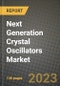 Next Generation Crystal Oscillators Market Outlook Report - Industry Size, Trends, Insights, Market Share, Competition, Opportunities, and Growth Forecasts by Segments, 2022 to 2030 - Product Thumbnail Image