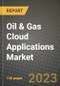 Oil & Gas Cloud Applications Market Outlook Report - Industry Size, Trends, Insights, Market Share, Competition, Opportunities, and Growth Forecasts by Segments, 2022 to 2030 - Product Thumbnail Image