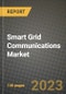 Smart Grid Communications Market Outlook Report - Industry Size, Trends, Insights, Market Share, Competition, Opportunities, and Growth Forecasts by Segments, 2022 to 2030 - Product Image