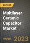 Multilayer Ceramic Capacitor Market Outlook Report - Industry Size, Trends, Insights, Market Share, Competition, Opportunities, and Growth Forecasts by Segments, 2022 to 2030 - Product Thumbnail Image