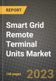 Smart Grid Remote Terminal Units Market Outlook Report - Industry Size, Trends, Insights, Market Share, Competition, Opportunities, and Growth Forecasts by Segments, 2022 to 2030- Product Image