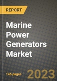 Marine Power Generators Market Outlook Report - Industry Size, Trends, Insights, Market Share, Competition, Opportunities, and Growth Forecasts by Segments, 2022 to 2030- Product Image