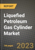 Liquefied Petroleum Gas (LPG) Cylinder Market Outlook Report - Industry Size, Trends, Insights, Market Share, Competition, Opportunities, and Growth Forecasts by Segments, 2022 to 2030- Product Image