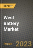 West Battery Market Outlook Report - Industry Size, Trends, Insights, Market Share, Competition, Opportunities, and Growth Forecasts by Segments, 2022 to 2030- Product Image