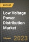 Low Voltage Power Distribution Market Outlook Report - Industry Size, Trends, Insights, Market Share, Competition, Opportunities, and Growth Forecasts by Segments, 2022 to 2030 - Product Thumbnail Image