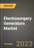 Electrosurgery Generators Market Outlook Report - Industry Size, Trends, Insights, Market Share, Competition, Opportunities, and Growth Forecasts by Segments, 2022 to 2030- Product Image