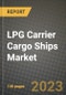 LPG Carrier Cargo Ships Market Outlook Report - Industry Size, Trends, Insights, Market Share, Competition, Opportunities, and Growth Forecasts by Segments, 2022 to 2030 - Product Thumbnail Image