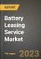 Battery Leasing Service Market Outlook Report - Industry Size, Trends, Insights, Market Share, Competition, Opportunities, and Growth Forecasts by Segments, 2022 to 2030 - Product Image