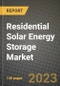 Residential Solar Energy Storage Market Outlook Report - Industry Size, Trends, Insights, Market Share, Competition, Opportunities, and Growth Forecasts by Segments, 2022 to 2030 - Product Image