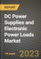 DC Power Supplies and Electronic Power Loads Market Outlook Report - Industry Size, Trends, Insights, Market Share, Competition, Opportunities, and Growth Forecasts by Segments, 2022 to 2030 - Product Thumbnail Image