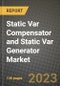 Static Var Compensator and Static Var Generator Market Outlook Report - Industry Size, Trends, Insights, Market Share, Competition, Opportunities, and Growth Forecasts by Segments, 2022 to 2030 - Product Thumbnail Image