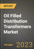 Oil Filled Distribution Transformers Market Outlook Report - Industry Size, Trends, Insights, Market Share, Competition, Opportunities, and Growth Forecasts by Segments, 2022 to 2030- Product Image