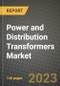 Power and Distribution Transformers Market Outlook Report - Industry Size, Trends, Insights, Market Share, Competition, Opportunities, and Growth Forecasts by Segments, 2022 to 2030 - Product Thumbnail Image