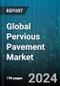 Global Pervious Pavement Market by Material (Interlocking Concrete Pavers, Pervious Concrete, Porous Asphalt), Design (Hydrological Design, Structural Pavement Design), Application - Forecast 2024-2030 - Product Thumbnail Image