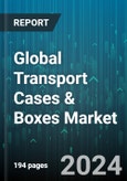 Global Transport Cases & Boxes Market by Material (Leather, Metal, Paperboard), Carrying Capacity (100 - 150 kg, 150 kg & Above, 20 - 50 kg), Case Weight, End-Use - Forecast 2024-2030- Product Image