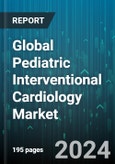 Global Pediatric Interventional Cardiology Market by Product Type (Angioplasty Balloons, Angioplasty Stents, Atherectomy Devices), Application (Angioplasty, Congenital Heart Defect Correction, Coronary Thrombectomy) - Forecast 2024-2030- Product Image