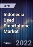 Indonesia Used Smartphone Market Outlook to 2026- Product Image