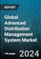 Global Advanced Distribution Management System Market by Offering (Services, Solution), Functionality (Distribution Network Application, Fault Location, Isolation, & Service Restoration, Peak Demand Management), End User, Deployment Mode, Organization Size - Forecast 2024-2030 - Product Image