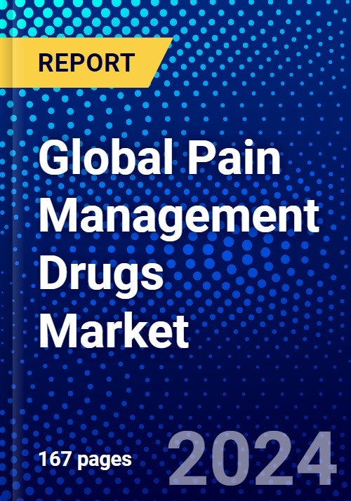Global Pain Management Drugs Market (20222027) by Drug Class
