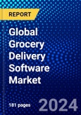 Global Grocery Delivery Software Market (2023-2028) Competitive Analysis, Impact of Covid-19, Ansoff Analysis- Product Image