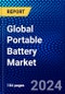 Global Portable Battery Market (2023-2028) by Technology, Battery Capacity, and Applications., Competitive Analysis, Impact of Covid-19, Ansoff Analysis - Product Image