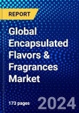 Global Encapsulated Flavors & Fragrances Market (2023-2028) Competitive Analysis, Impact of Covid-19, Ansoff Analysis- Product Image
