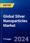 Global Silver Nanoparticles Market (2023-2028) Competitive Analysis, Impact of Covid-19, Ansoff Analysis - Product Image