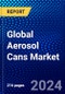 Global Aerosol Cans Market (2023-2028) Competitive Analysis, Impact of Covid-19, Ansoff Analysis - Product Image