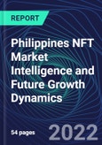 Philippines NFT Market Intelligence and Future Growth Dynamics Databook - 50+ KPIs on NFT Investments by Key Assets, Currency, Sales Channels - Q2 2022- Product Image