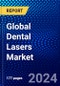 Global Dental Lasers Market (2023-2028) Competitive Analysis, Impact of Covid-19, Ansoff Analysis - Product Image