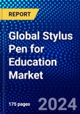 Global Stylus Pen for Education Market (2023-2028) Competitive Analysis, Impact of Covid-19, Ansoff Analysis- Product Image