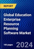 Global Education Enterprise Resource Planning Software Market (2023-2028) Competitive Analysis, Impact of Covid-19, Ansoff Analysis- Product Image