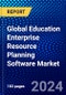 Global Education Enterprise Resource Planning Software Market (2023-2028) Competitive Analysis, Impact of Covid-19, Ansoff Analysis - Product Image