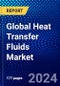 Global Heat Transfer Fluids Market (2023-2028) Competitive Analysis, Impact of Covid-19, Ansoff Analysis - Product Image