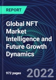 Global NFT Market Intelligence and Future Growth Dynamics Databook - 50+ KPIs on NFT Investments by Key Assets, Currency, Sales Channels - Q2 2022- Product Image